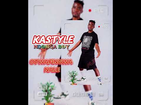 Kastyle Ndongaboy-_- OTWAFINGWA NALE (official song 2024)