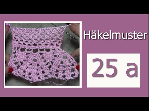 Häkelmuster zum Mithäkeln Nr. 25 Teil 1  deutsch