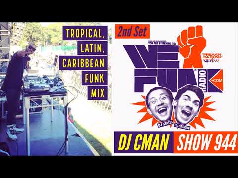 ★ WEFUNK Radio Mix (Tropical Style Funk + Jazzy Hip-Hop) by DJ CMAN - 30 mins