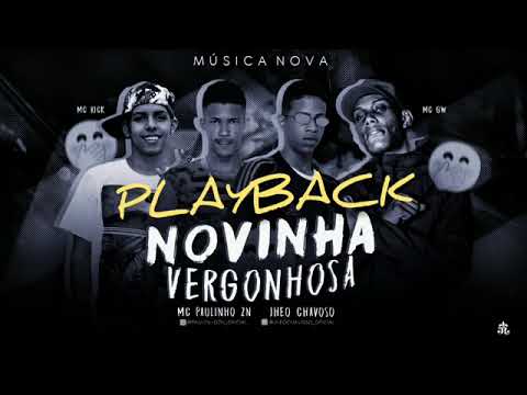 MC PAULINHO ZN E MC JHEO E CHAVOSO E MC RICK,,NOVINHA VERGONHOSA,,PLAYBACK OFICIAL