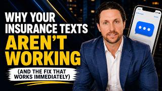 458. Why Your Insurance Texts Aren't Working (And the Fix That Works Immediately)