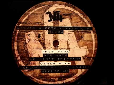 Liquid X Pete Cannon - Stringys