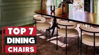 Top 7 Dining Chairs for 2025: Stylish & Comfortable Options