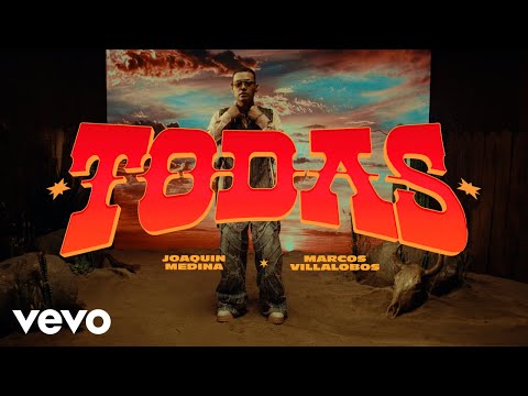 Joaquin Medina, Marcos Villalobos - Todas (Video Oficial)