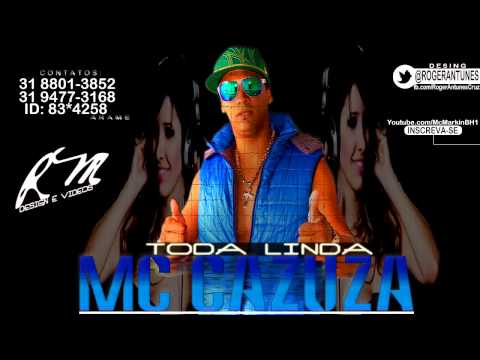 Mc Cazuza - Toda linda #LANÇAMENTO 2013