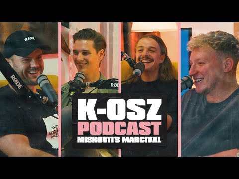 K-OSZ PODCAST - SZAKÁCS GERGŐ, NAGY BENCE, LÉVAI-HANGYÁSSY BENCE (1. évad 6. rész)