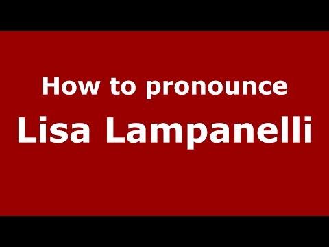 How to pronounce Lisa Lampanelli