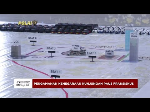 PRESISI UPDATE : PENGAMANAN KENEGARAAN KUNJUNGAN PAUS FANSISKUS 29/08/2024 16.00
