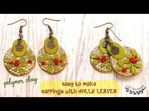 ~JustHandmade~ Easy to make polymer clay earrings with holly / ilex leaves - tutorial / DIY