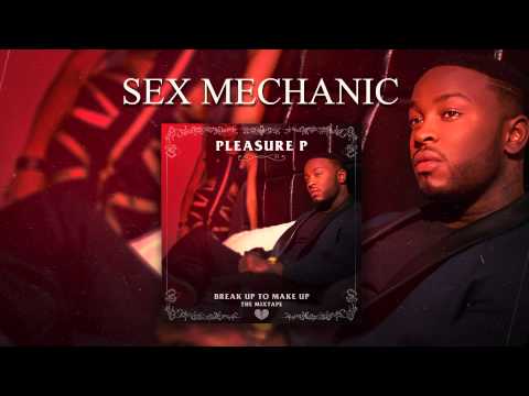 Pleasure P - Sex Mechanic (Audio)