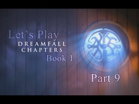 Let's Play Dreamfall Chapters Book 1 part 9 - Quest for the Hanna Girl