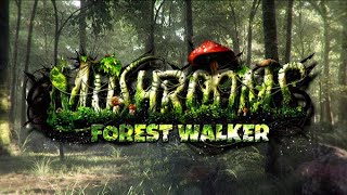 【Mushrooms: Forest Walker】🍄秋のキノコ狩りSP🍄