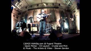 120420 VidAGig.com @ The Fugard Theatre - Gavin Minter - CD Launch - Crystal and Mint ©