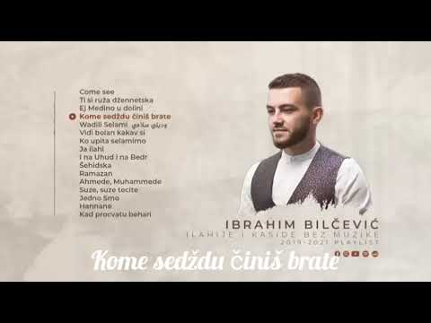 Ibrahim Bilčević - Kome sedždu činiš brate - (Ilahija bez muzike 2022.)