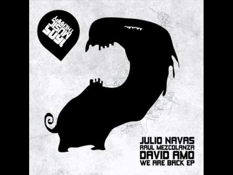 David Amo, Julio Navas, Raul Mezcolanza - We Are Back (Original  Mix)