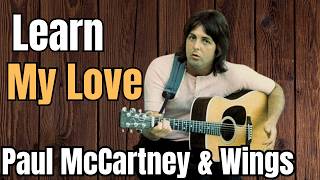 My Love Guitar Lesson - Paul McCartney Is A Genius