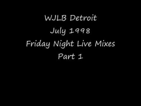 WJLB Detroit July 1998 Friday Night Live Mixes Part 1.wmv