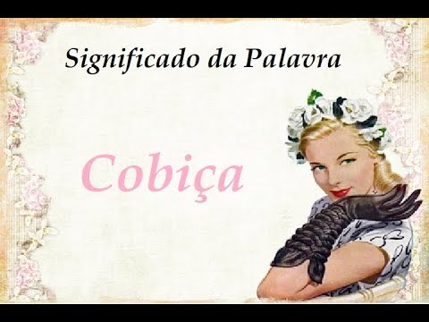 Significado da palavra  Cobiça