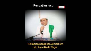 Download lagu Tausiyah Lucu Almarhum KH Drs Ahmad Zaini Nadhif Tegal. mp3