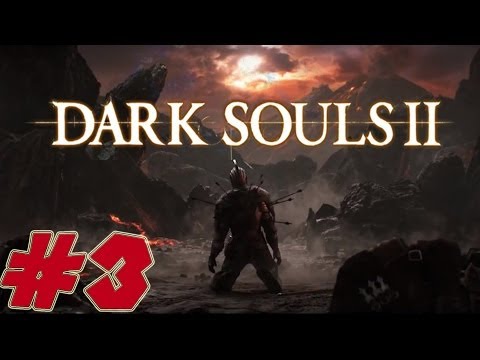 Dark Souls 2 - Walkthrough Gameplay Part 3 [ HD ]