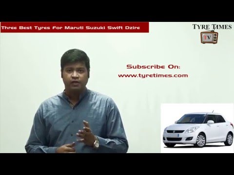 3 Best Tyres For Maruti Suzuki Swift Dzire