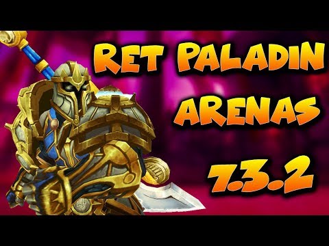 7.3.2 RET PALADIN PVP - Fun Arena Games with Shammy - World of Warcraft Retribution PvP