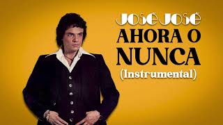José José - Ahora o Nunca (Instrumental Original) 🎶✨