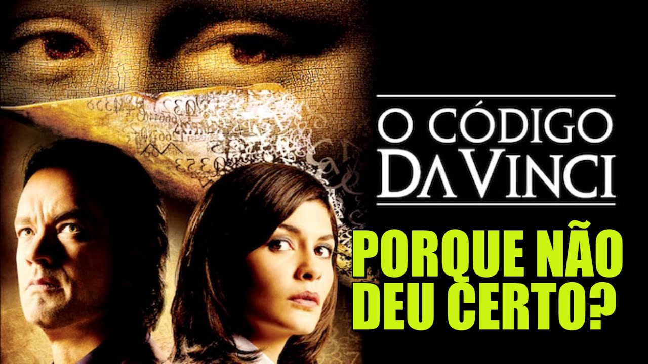 PORQUE O FILME O CÓDIGO DA VINCI NÃO DEU CERTO?