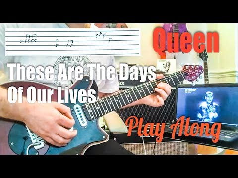 Queen - These Are The Days Of Our Lives - (Guitar Tab)