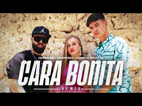 DANI MDR, BARROSO, LORENA SANTOS - CARA BONITA REMIX (VIDEO OFICIAL)