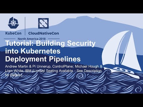 Tutorial: Building Security into Kubernetes Deployment Pipelines