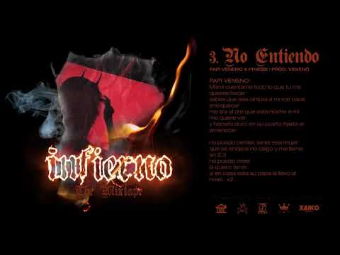 3. No Entiendo - Papi Veneno x F1nessi ( Infierno Mixtape )