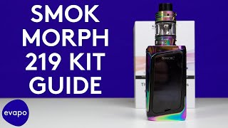 SMOK Morph 219 Guide