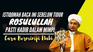 Download lagu Cara Bermimpi Bertemu Nabi Muhammad - Habib Hasan Bin Ismail Al Muhdor mp3