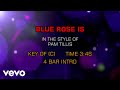 Pam Tillis - Blue Rose Is (Karaoke)
