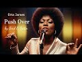 Etta James- Push Over