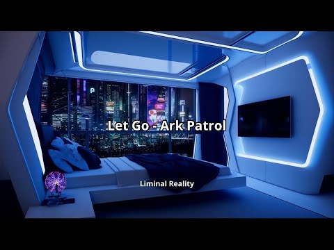 Ark Patrol - Let Go (Slowed - 1 Hour Loop)