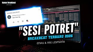 Download lagu DJ SESI POTRET BREAKBEAT TERBARU 2026 mp3