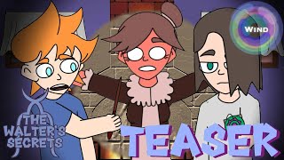 The Walter's Secret (Official Teaser, ENG)