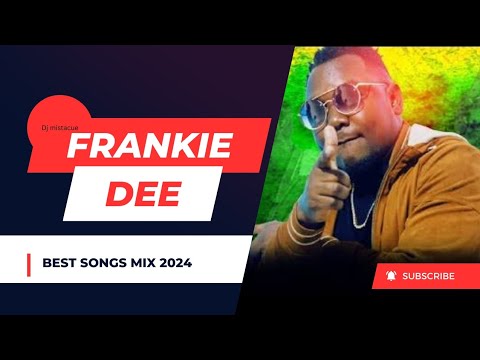 Best of Frankie Dee songs mix [Apr 2024]dj mistacue ft MMS, hatujali, jam, hustle and more