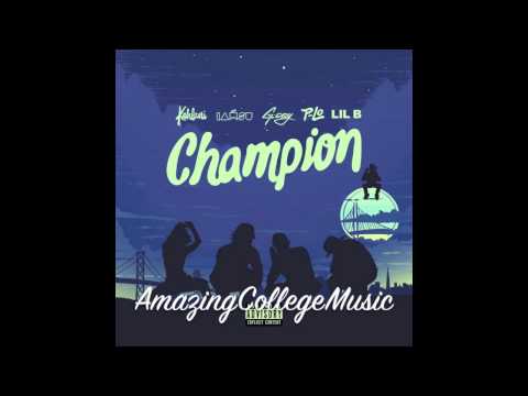 Champion by Lil B, G-Eazy, Iamsu!, Kehlani