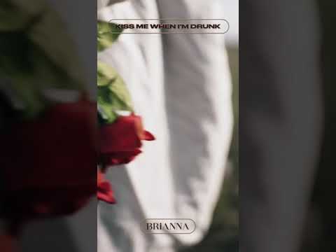 #Brianna - Kiss me when I'm drunk #shorts