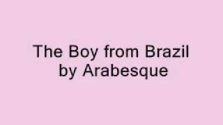 The Boy From Brazil - Arabesque