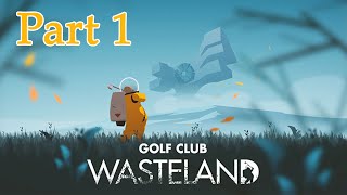 Golf Club Wasteland - Part 1 Gameplay