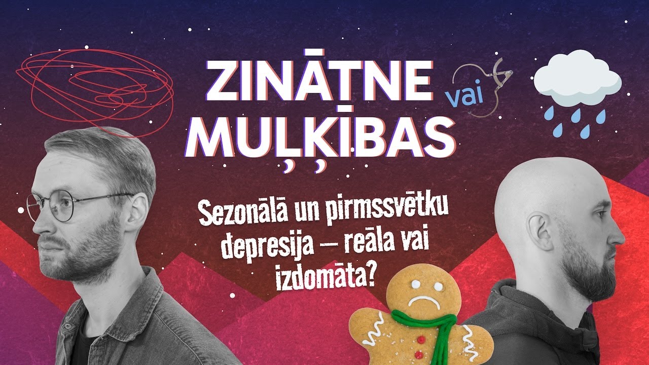 Sezonālā un pirmssvētku depresija – reāla vai izdomāta? Raidījums “Zinātne vai muļķības”