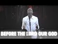 Before The Lord Our God