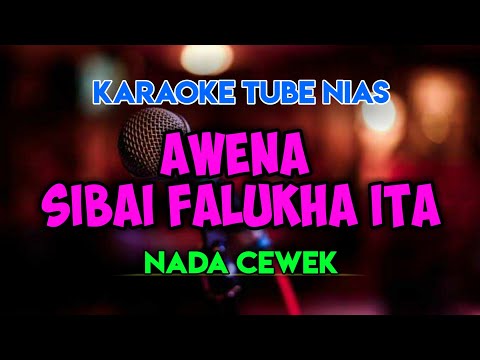 Awena Sibai Falukha Ita Nada Cewek || Karaoke Lagu Nias Trio Eltoris Full Lirik HD