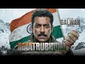 Maatrubhumi Song Battle Of Galwan Song Salman Khan Battle Of Galwan Song Arijit Singh Fan S