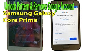 unlock pattern and remove verify your account Samsung Galaxy Core Prime SM-G361H