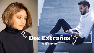 Dos Extraños Lyrics English Translation